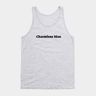 Charmless Man, black Tank Top